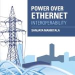 Essential Insights: Power Over Ethernet Interoperability Guide – A Comprehensive Review for Network Professionals Essential Insights: Power Over Ethernet Interoperability Guide – A Comprehensive Review for Network Professionals