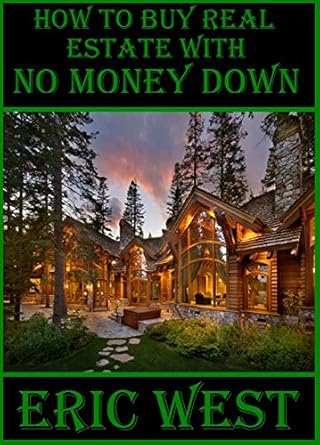 Unlocking Wealth: A Comprehensive Review of ‘How to Buy Real Estate with No Money Down’ – Your Complete Guide to Strategic Funding Options Without Credit