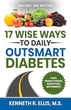 Discover Life-Changing Strategies: A Review of ’17 Wise Ways to Daily Outsmart Diabetes (Wisdom for Diabetes)’