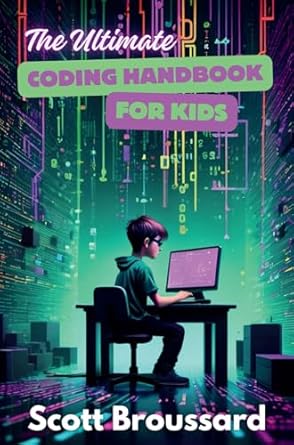 Unlock Your Child’s Coding Potential: A Comprehensive Review of The Ultimate Coding Handbook for Kids
