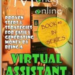 Unlock Your Earning Potential: A Comprehensive Review of ‘MAKING MONEY ONLINE AS A VIRTUAL ASSISTANT: Proven Steps And Strategies Of Making Money Being An Online Virtual Assistant (MONEY STRATEGIES Book 2)’ Unlock Your Earning Potential: A Comprehensive Review of ‘MAKING MONEY ONLINE AS A VIRTUAL ASSISTANT: Proven Steps And Strategies Of Making Money Being An Online Virtual Assistant (MONEY STRATEGIES Book 2)’