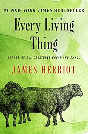 Discover the Heartwarming Journey in ‘Every Living Thing (All Creatures Great and Small)’ – A Must-Read Review!