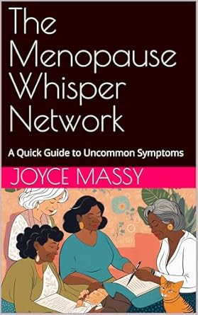 Unlock the Secrets of Menopause: A Must-Read Review of The Menopause Whisper Network: A Quick Guide to Uncommon Symptoms