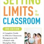 Unlock Classroom Success: A Comprehensive Review of ‘Setting Limits in the Classroom’