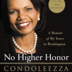 An Unforgettable Journey Through Power and Politics: No Higher Honor: A Memoir of My Years in Washington