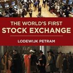 Discover the Secrets Behind Financial Innovation in ‘The World’s First Stock Exchange’: A Comprehensive Review