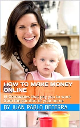 Discover the Secrets to Earning from Home: A Comprehensive Review of ‘How To Make Money Online: 15 Companies That Pay You From The Comfort of Your Home’