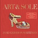 Discover the Magic: A Captivating Review of ‘Art & Sole: A Spectacular Selection of More Than 150 Fantasy Art Shoes from the Stuart Weitzman Collection’ Discover the Magic: A Captivating Review of ‘Art & Sole: A Spectacular Selection of More Than 150 Fantasy Art Shoes from the Stuart Weitzman Collection’
