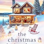 Heartwarming Tales Await: A Review of The Christmas Lake House (Book 3 Lake Tahoe)