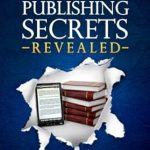 Discover the Life-Changing Strategies in This Compelling Review of ‘Kindle Publishing Secrets Revealed: How Selling E-Books Allowed Me to Quit My Job and Work Only Four Hours a Week from Amazon’ Discover the Life-Changing Strategies in This Compelling Review of ‘Kindle Publishing Secrets Revealed: How Selling E-Books Allowed Me to Quit My Job and Work Only Four Hours a Week from Amazon’