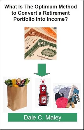 Essential Insights: What Is The Optimum Method for Converting a Retirement Portfolio Into Income?