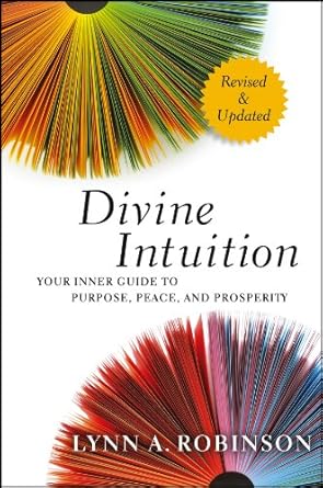 Unlock Your Potential: A Must-Read Review of Divine Intuition: Your Inner Guide to Purpose, Peace, and Prosperity