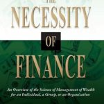 Discover Why ‘The Necessity of Finance’ is a Game-Changer for Your Financial Literacy