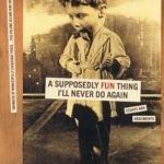 Unforgettable Insights: A Review of A Supposedly Fun Thing I’ll Never Do Again: Essays and Arguments