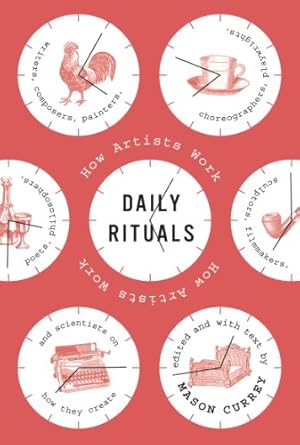 Uncover the Secrets of Creativity: A Review of Daily Rituals: How Artists Work