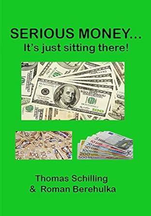 Unlock Financial Freedom with ‘SERIOUS MONEY…: It’s Just Sitting There!’ – A Must-Read for Every Investor