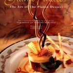 Discover the Sweet Elegance: A Review of Grand Finales: The Art of the Plated Dessert Discover the Sweet Elegance: A Review of Grand Finales: The Art of the Plated Dessert