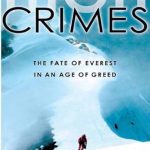 Uncover the Truth Behind Mountaineering Exploits: A Review of High Crimes: The Fate of Everest in an Age of Greed