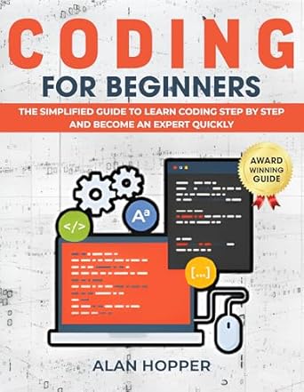 Unlock Your Coding Potential: A Comprehensive Review of ‘CODING FOR BEGINNERS: The Simplified Guide to Learn Coding Step by Step and Become an Expert Quickly’