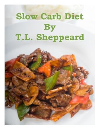 Transform Your Health: A Comprehensive Review of Slow Carb Diet 100 Recipes for Effective Weight Loss