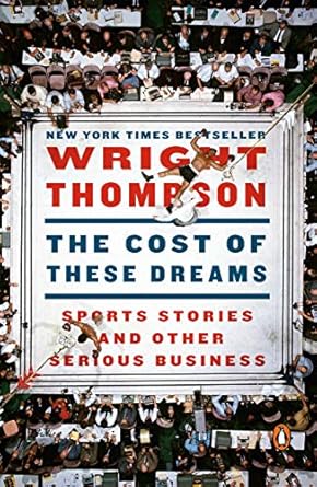 Discover the Unforgettable Journey of Triumph and Sacrifice in ‘The Cost of These Dreams: Sports Stories and Other Serious Business’ – A Must-Read for Sports Enthusiasts!