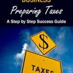 Unlock Financial Freedom: A Comprehensive Review of ‘Start Your Own Recession Proof Business – Preparing Taxes: A Step By Step Success Guide’ Unlock Financial Freedom: A Comprehensive Review of ‘Start Your Own Recession Proof Business – Preparing Taxes: A Step By Step Success Guide’