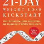 Transform Your Health with This Must-Read Review: 21-Day Weight Loss Kickstart: Boost Metabolism, Lower Cholesterol, and Dramatically Improve Your Health
