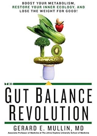 Unlock Your Health Potential: A Comprehensive Review of The Gut Balance Revolution: Boost Your Metabolism, Restore Your Inner Ecology, and Lose the Weight for Good!