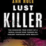 Unveiling Dark Desires: A Gripping Review of Lust Killer Unveiling Dark Desires: A Gripping Review of Lust Killer