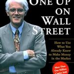 Unlocking Investment Success: A Comprehensive Review of ‘One Up On Wall Street: How To Use What You Already Know To Make Money’