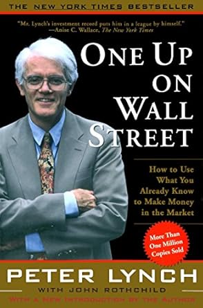 Unlocking Investment Success: A Comprehensive Review of ‘One Up On Wall Street: How To Use What You Already Know To Make Money’