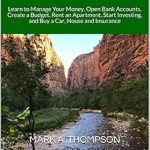 Unlock Financial Freedom: A Comprehensive Review of ‘A Beginner’s Guidebook to Personal Finance and Money Management: Learn to Manage Your Money, Open Bank Accounts, Create a Budget, Rent an Apartment, Start … and Buy a Car, House and Insurance’