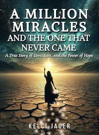 Discover the Power of Hope in ‘A Million Miracles: And The One That Never Came’ – A Must-Read Review