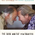 Transformative Insights Await: A Review of The Dude and the Zen Master Transformative Insights Await: A Review of The Dude and the Zen Master