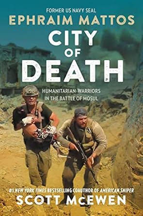 An Unforgettable Journey Through Resilience: A Review of City of Death: Humanitarian Warriors in the Battle of Mosul