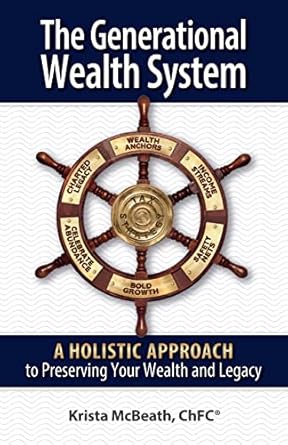 Unlock the Secrets of Lasting Prosperity: A Comprehensive Review of The Generational Wealth System: A Holistic Approach to Preserving Your Wealth and Legacy
