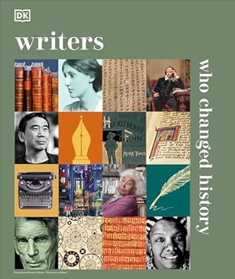 Discover the Impact of Literary Giants in ‘Writers Who Changed History (DK History Changers)’: A Captivating Exploration of Influential Authors