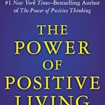 Discover Life-Changing Insights in Our Review of The Power of Positive Living Discover Life-Changing Insights in Our Review of The Power of Positive Living