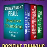 Unlocking Success: A Must-Read Review of Positive Thinking Volume Two: The Power of Positive Living, Why Some Positive Thinkers Get Powerful Results, and The True Joy of Positive Living Unlocking Success: A Must-Read Review of Positive Thinking Volume Two: The Power of Positive Living, Why Some Positive Thinkers Get Powerful Results, and The True Joy of Positive Living