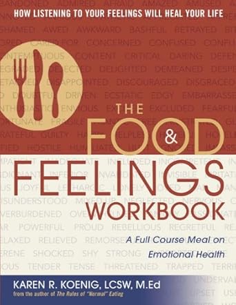 Discover Your Emotional Well-Being: A Comprehensive Review of The Food and Feelings Workbook: A Full Course Meal on Emotional Health