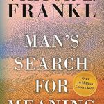 Discover Life-Changing Insights in ‘Man’s Search for Meaning: Gift Edition’ – A Profound Review You Can’t Miss! Discover Life-Changing Insights in ‘Man’s Search for Meaning: Gift Edition’ – A Profound Review You Can’t Miss!
