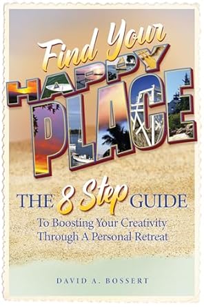 Unlock Your Inner Creativity: A Comprehensive Review of ‘Find Your Happy Place: The 8-Step Guide to Boosting Your Creativity through a Personal Retreat’