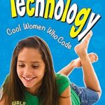 Discover the Inspiring Stories Inside: Technology: Cool Women Who Code (Girls in Science) – A Must-Read for Aspiring Young Coders!