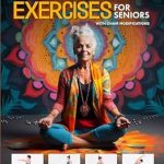 Unlock Your Well-Being: A Comprehensive Review of ’13 Easy 5-Minute Yoga Exercises with Chair Modifications for Seniors: De-stress & Improve Quality of Sleep, Mobility, Balance, Strength, Flexibility, Sharpen … Fall Risk (Own Your Mind And Body Health)’