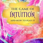 Discover the Secrets of Self-Trust: A Comprehensive Review of ‘The Game of Intuition and How to Play It: Trust Yourself. Transform Your Life.’