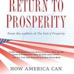 Discover the Secrets to Economic Revival: A Review of ‘Return to Prosperity: How America Can Regain Its Economic Superpower Status – Reprint Edition’ Discover the Secrets to Economic Revival: A Review of ‘Return to Prosperity: How America Can Regain Its Economic Superpower Status – Reprint Edition’