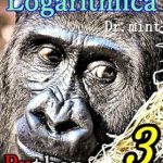 Transforme Sua Compreensão da Matemática com Este Guia: Função Logarítmica: Matemática Aprendizagem Rápida 3 (Portuguese Edition) Transforme Sua Compreensão da Matemática com Este Guia: Função Logarítmica: Matemática Aprendizagem Rápida 3 (Portuguese Edition)
