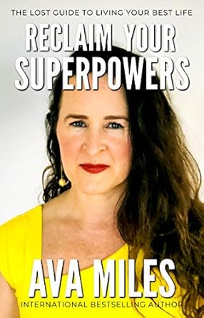 Unlock Your Potential: A Must-Read Review of ‘Reclaim Your Superpowers: Reclaiming Your Superpower of Choice to Live Your Best Life (The Lost Guides to Living Your Best Life Book 1)’