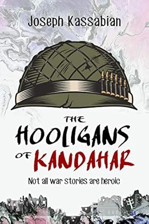Discover the Unfiltered Truth in This Gripping Review: The Hooligans of Kandahar: Not All War Stories are Heroic Discover the Unfiltered Truth in This Gripping Review: The Hooligans of Kandahar: Not All War Stories are Heroic