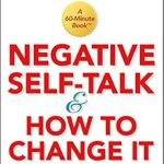 Transform Your Mindset: A Comprehensive Review of ‘Negative Self-Talk and How to Change It’ Transform Your Mindset: A Comprehensive Review of ‘Negative Self-Talk and How to Change It’